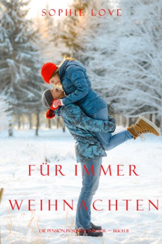 Weihnachten Für Immer (Die Pension in Sunset Harbour - Buch 8) (Die Pension in Sunset Harbor)
