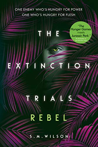 Rebel (The Extinction Trials)
