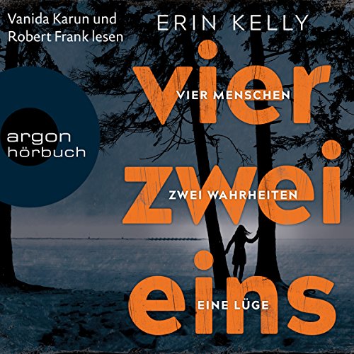 Vier.Zwei.Eins.: 4 Menschen, 2 Wahrheiten, 1 Lüge