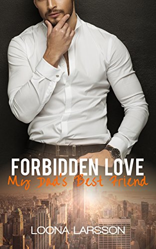 Forbidden Love: My Dad's Best Friend