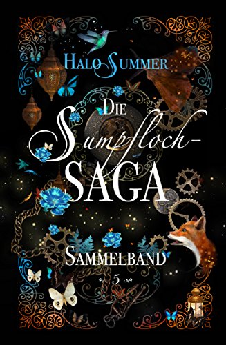 Die Sumpfloch-Saga Sammelband 5 (Sumpfloch-Saga-Sammelband)
