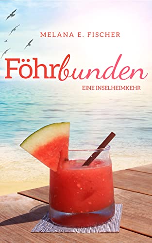 Föhrbunden Eine Inselheimkehr (Föhr-Reihe 6)