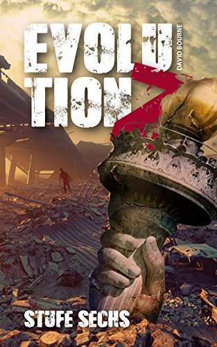 Evolution Z: Stufe Sechs (Endzeit Zombie Thriller - Evolution Z 6)