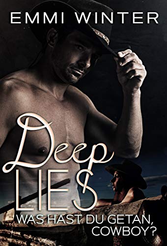 Deep Lies – Was hast du getan, Cowboy?