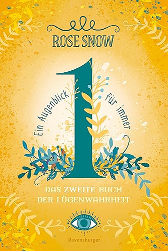 Ein Augenblick für immer. Das zweite Buch der Lügenwahrheit, Band 2 (Die Bücher der Lügenwahrheit)