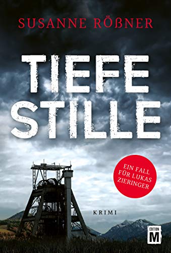 Tiefe Stille (Ein Fall für Lukas Zieringer 1)
