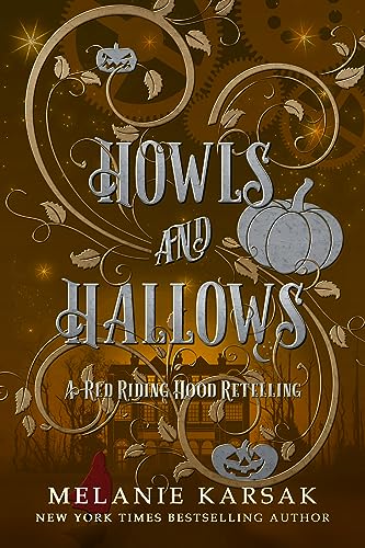 Howls and Hallows: A Red Riding Hood Retelling (The Red Cape Society Book 5)