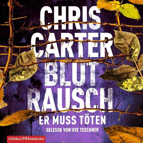 Blutrausch - Er muss töten: Hunter und Garcia Thriller 9