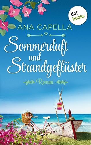 Sommerduft und Strandgeflüster: Roman