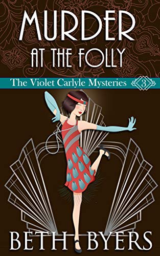 Murder at the Folly: A Violet Carlyle Cozy Historical Mystery (The Violet Carlyle Mysteries Book 3)