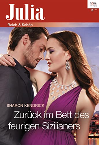 Zurück im Bett des feurigen Sizilianers (Julia 2350)