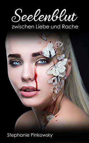Seelenblut: Zwischen Liebe und Rache (Seelen Trilogie 2)