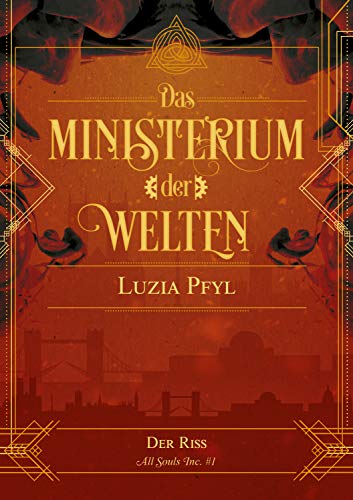 Das Ministerium der Welten - Band 1: Der Riss