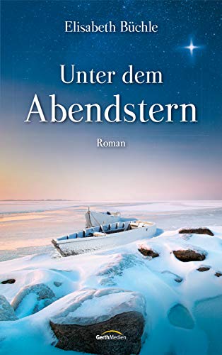 Unter dem Abendstern: Roman. (Die Sternenhimmel-Reihe)
