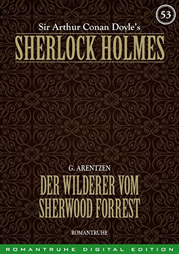 SHERLOCK HOLMES 53: Der Wilderer vom Sherwood Forrest