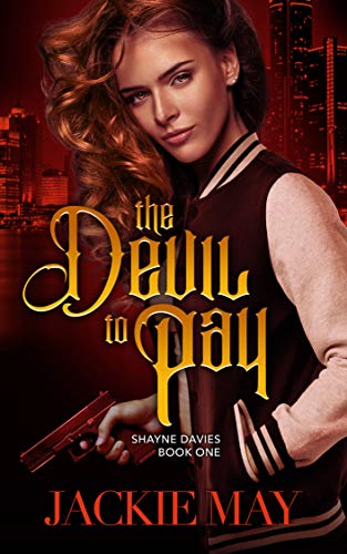 The Devil to Pay (Shayne Davies Book 1)
