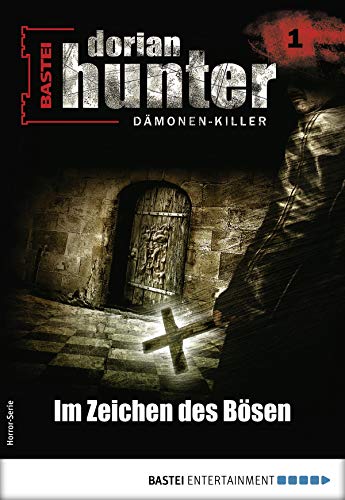 Dorian Hunter 1 - Horror-Serie: Im Zeichen des Bösen (Dorian Hunter - Horror-Serie)