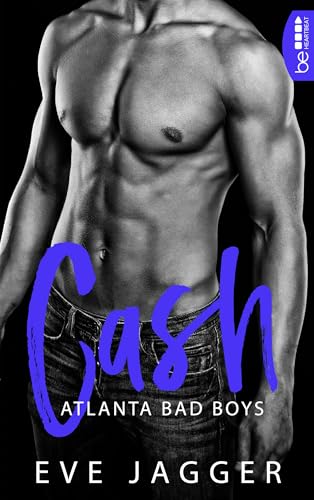 Atlanta Bad Boys – Cash (Hot Bastard-Reihe 2)