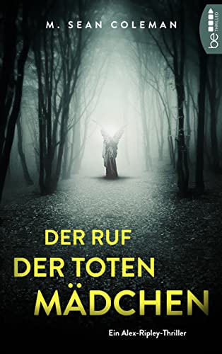 Der Ruf der toten Mädchen: Eine Welle von Teenager-Selbstmorden erschüttert eine englische Kleinstadt (Ein Fall für Alex Ripley 1)