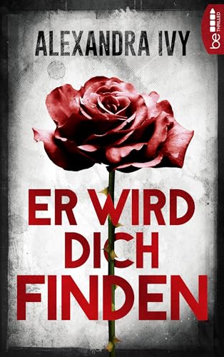 Er wird dich finden: Romantic Thriller (Romantic-Thriller-Reihe 1)