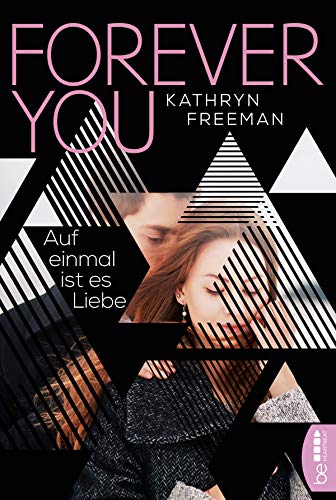Forever You: Auf einmal ist es Liebe