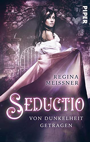 Seductio - Von Dunkelheit getragen (Seductio 2): Roman