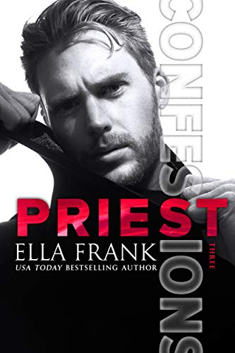 Confessions: Priest (Confessions Series Book 3)