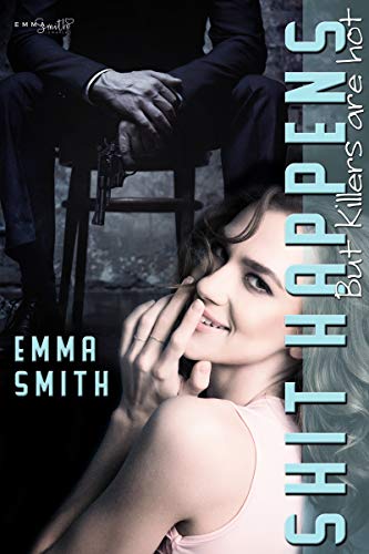 Shit Happens: but Killers are hot (NY-Mafia 1)