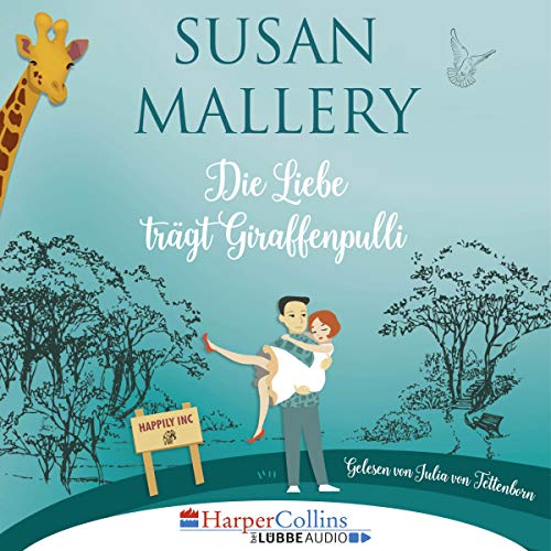 Die Liebe trägt Giraffenpulli: Happily Inc 2