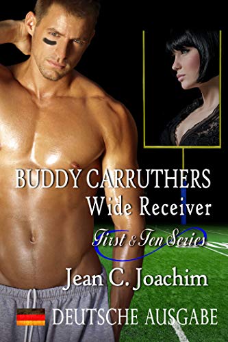 Buddy Carruthers, Wide Receiver (Deutsche Ausgabe) (First & Ten (Deutsche Ausgabe) 2)
