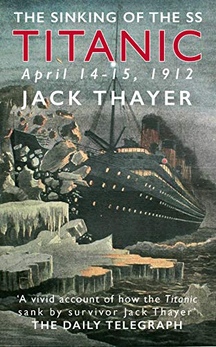 The Sinking of the the SS Titanic April 14-15, 1912