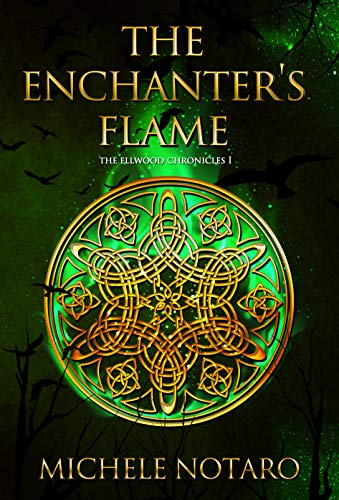 The Enchanter's Flame: The Ellwood Chronicles I