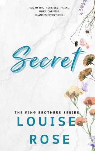 Secret: Brother’s Best Friend Small Town Romance (The King Brothers Series Book 1)