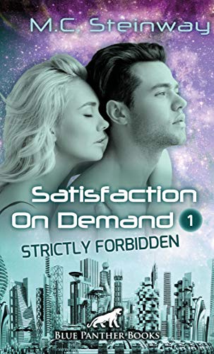 Satisfaction on Demand 1 – Strictly Forbidden | Erotischer SciFi-Roman: In der Zukunft dienen die Männer den Frauen ... (Erotik Fantasy Romane)