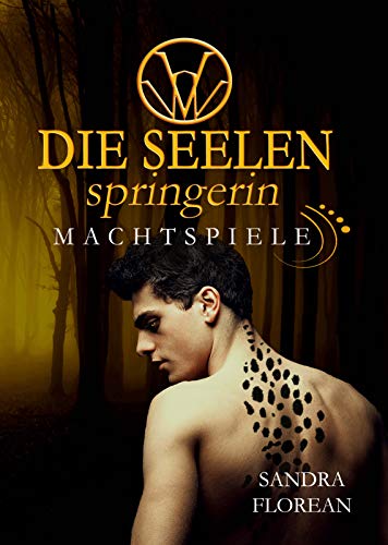 Die Seelenspringerin: Machtspiele