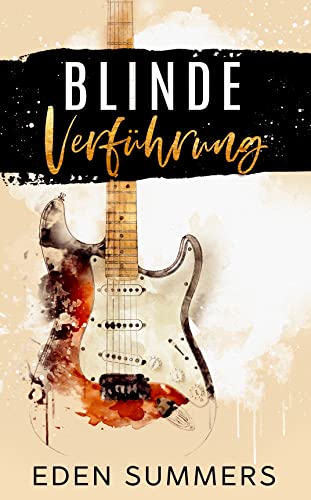 Blinde Verführung: Rockstar Liebesroman (Reckless Beat 1)