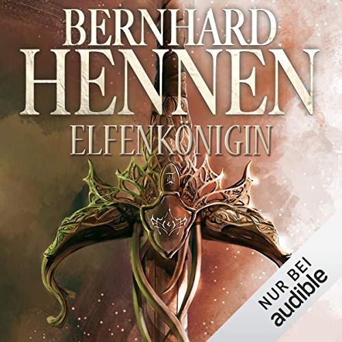 Elfenkönigin: Die Elfen-Saga 4