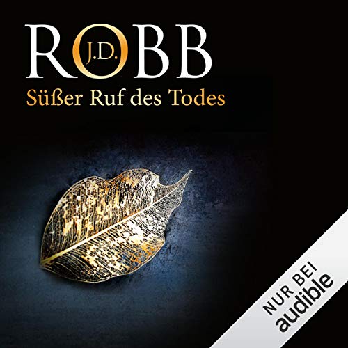 Süßer Ruf des Todes: Eve Dallas 29