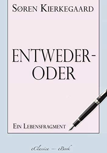 Søren Kierkegaard: Entweder – Oder