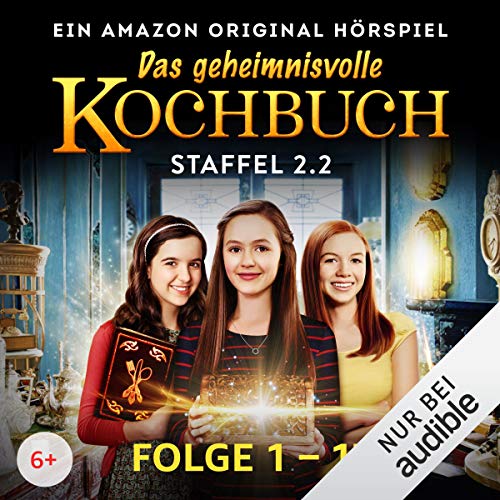 Das geheimnisvolle Kochbuch: Die 2. Staffel - Teil 2: Das geheimnisvolle Kochbuch