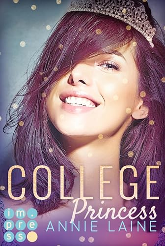 College Princess. Bürgerlich verliebt (Modern Princess 2): New Adult Liebesroman über eine rebellische Prinzessin Undercover (College Romance)