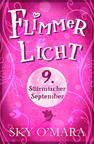 FlimmerLicht. Stürmischer September (FlimmerLicht-Saga 9)