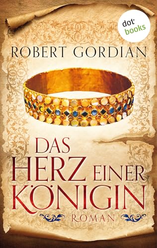 Das Herz einer Königin: Roman