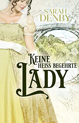 Keine heiß begehrte Lady (Die Taddingtons, Buch 2)
