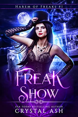 Freak Show: A Reverse Harem Paranormal Romance (Harem of Freaks Book 1)