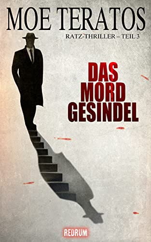 Das Mordgesindel (Ratz-Thriller 3)
