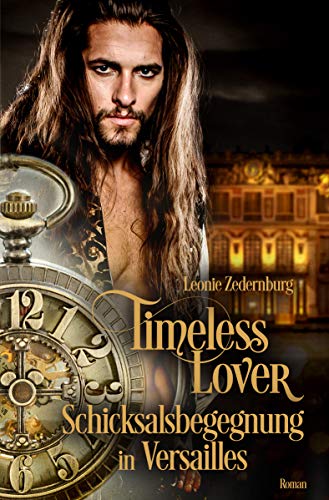 Timeless Lover: Schicksalsbegegnung in Versailles