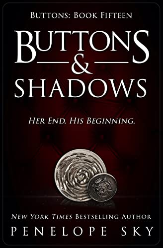 Buttons and Shadows: A Forbidden Dark Romance (Beyond Buttons Series Book 15)