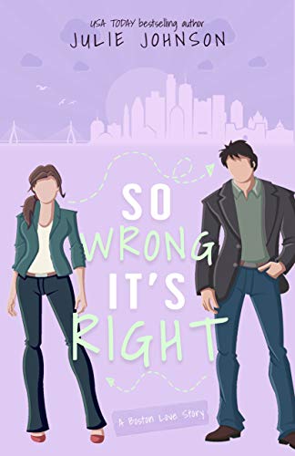 So Wrong It's Right (A Boston Love Story Book 5) (English Edition)