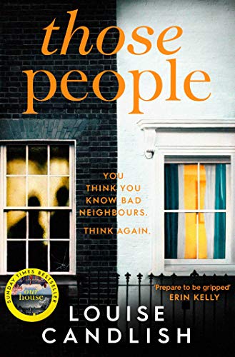 Those People: The gripping, compulsive new thriller from the bestselling author of Our House (201 POCHE) (English Edition)